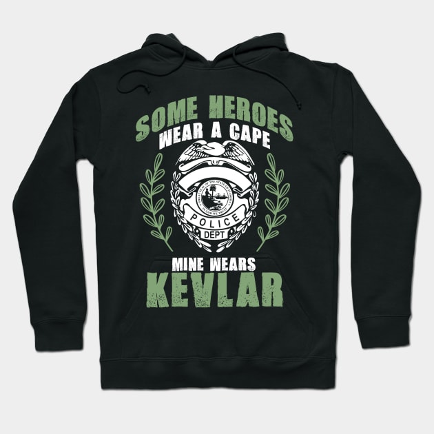 Some Heroes Wear Capes Mine Wears Kevlar Policeman Hoodie by theperfectpresents